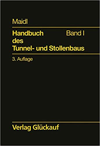 Handbuch des Tunnel- und Stollenbaus Bd. I